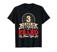 3 Años en & yo no lo he matado todavía - Pareja Casada Camiseta