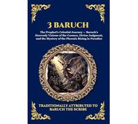 3 Baruch: The Greek Apocalypse - An Ancient Apocryphal Journey Through the Five Heavens, Cosmic Mysteries & Divine Revelations (Large Print Deluxe ... 97 (Library of Alexandria - Esoteric)