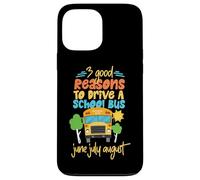 3 buenas razones para conducir un autobús escolar Carcasa para iPhone 13 Pro Max