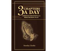 3 Chapters A Day Christian Devotional & Bible Reading Plan: Transform Your Life Through Intentional Bible Study