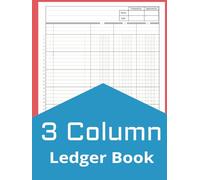 3 Column Ledger Book: 8.5 x 11" Accounting Ledger Book for Small Business and Personal Finance, Three Column Ledger Notebook for Bookkeeping, 120 Pages