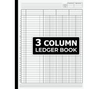 3 Column Ledger Book: Simple Income and Expense Log Book for Small Business, bookkeeping and Personal Finance | Large 8.5 x 11 Format.