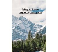 3-Day Guide to Exploring Zakopane