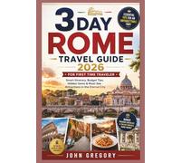 3-Day Rome Travel Guide 2026 for First-Time Travelers: Smart Itinerary, budget Tips, Hidden Gems and must-See Attractions in the eternal City