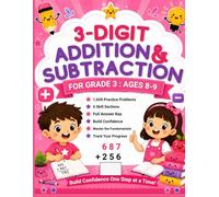 3-Digit Addition & Subtraction Workbook for Grade 3: 1,600 Practice Problems • 6 Skill Sections • Full Answer Key • Build Confidence (Grade 3 Math Workbook)