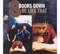3 Doors Down - Be Like That