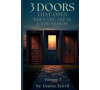 3 Doors God Opens for you in a New Season: Prophetic Insight Volume 3 (New Season Vol. 1)