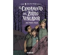 3. EL CAMPAMENTO DEL ZORRO VENGADOR (LOS SIN MIEDO)