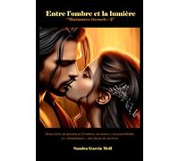 3. ENTRE L'OMBRE ET LA LUMIÈRE "Murmures éternels - 2"