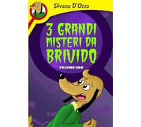 3 Grandi Misteri da Brivido - Volume Uno (Misteri in Famiglia)