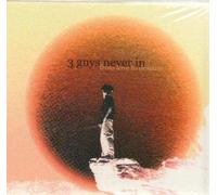 3 guys never in - from love to despair