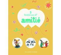 3 histoires d'amitié: Pip et Prune, J'ai oublié mon doudou ! ; Tu veux jouer avec moi ? ; Pile-Poil pour deux