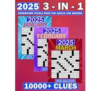 3 in 1 Crossword Puzzle Books for Adults And Seniors: Contains January, February, March Over 10,000+ clues. Easy to read Large Print including solutions