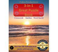 3-in-1 Great Puzzle Book: Over 100 Sudokus, Crosswords, and Word Searches for Mindfulness, Brain Training, and Relaxation! Book for Adults, Teens, and Seniors (Large Print)