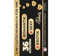 3-in-1 Gutscheinbuch für IHN - 36 Romantik, Sexy und Erotik Gutscheine + 6 Blanko-Gutscheine | Liebesgutscheine, Geschenk für Freund, Mann, Date-Night Ideen, Valentinstag, Geburtstag, Jahrestag