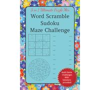 3 in 1 Ultimate Puzzle Mix Word Scramble Sudoku Maze Challenge: A Triple fun challenge puzzles for the curious challengers, puzzle masters & brain ... Fun time fillers, Family get togethers!