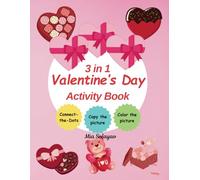3 in 1 Valentine's Day Activity Book: Engaging Activities for Celebrating Love! Perfect for children aged 6 to 12