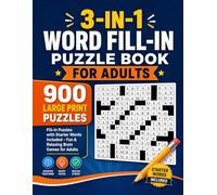3-IN-1 WORD FILL-IN PUZZLE BOOK FOR ADULTS: 900 Fill-In Puzzles with Starter Words Included.