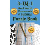 3-in-1 Word Search, Crossword, Sudoku Puzzle Book: 3-in-1 Word Search, Crossword, Sudoku Puzzle Book with Easy to Read Print for stress release, ... Gift for Vacations, Holidays, and Free Times