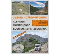 3-Länder Offroad-Guide - Bosnien und Herzegowina, Montenegro, Albanien