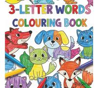 3 Letter Word Colouring Book: Home Schooling Book