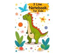 3 Line Notebook for Kids: Pencil Control & Handwriting Practice | Preschool & Homeschool: Writing Practice Book Perfect for Kindergarten Beginners, Early Learners, and School Starters