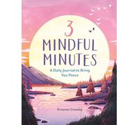 3 Mindful Minutes: A Daily Journal to Bring You Peace
