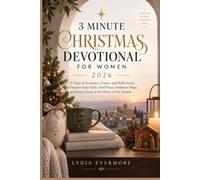 3 MINUTE CHRISTMAS DEVOTIONAL FOR WOMEN 2026: 31 Days of Scripture, Prayer, and Reflections to Deepen Your Faith, Find Peace, Embrace Hope, and Keep Christ at the Heart of the Season.