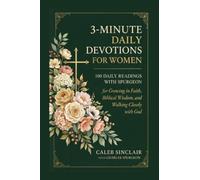 3-Minute Daily Devotions for Women: 100 Daily Readings with Spurgeon for Growing in Faith, Biblical Wisdom, and Walking Closely with God