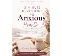 3 Minute Devotions for Anxious Hearts: Find Peace, Trust God, and Overcome Worry in Just Minutes a Day