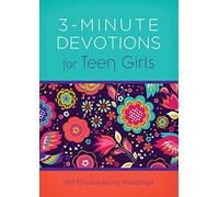 3-Minute Devotions for Teen Girls: 180 Encouraging Readings