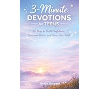 3-Minute Devotions for Teens: 30 Days to Build Confidence, Overcome Stress, and Grow Your Faith