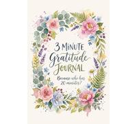 3-Minute Gratitude Journal: A Self-Care Practice for Women Who Don't Have 20 Minutes, Reduce Stress and Find Joy