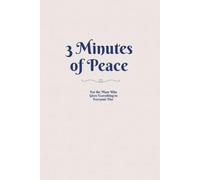 3 Minutes of Peace: Daily Journal for Mums Who Give Everything to Everyone Else