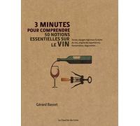 3 minutes pour comprendre 50 notions essentielles sur le vin