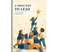 3 Minutes to Lead: A 150-Day Leadership Journal for Kids - Daily Reflection Prompts to Build Confidence, Resilience, and Growth Mindset for Boys and Girls