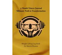 3-Month Daily Fitness and Workout Journal/Weight Lifting Log Book for Men and Women