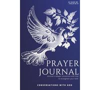 3-Month Prayer Journal: Conversations With God: Daily Prayer, Gratitude, and Spiritual and Religious Growth