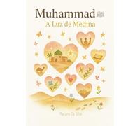 3. Muhammad ﷺ - A Luz De Medina | Livros islâmicos infantis em português: Sirah do profeta Muhammad ﷺ: Sirah do profeta Muhammad ﷺ