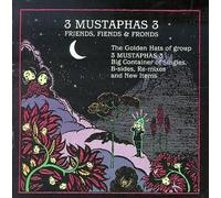 3 Mustaphas 3 - Friends Fiends & Fronds