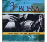 3 Na Bossa - Olha Que Coisa Mais Linda / Su