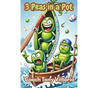 3 Peas in a Pot: A Story About a Friendship for the Ages