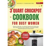 3 Quart Crockpot Cookbook For Busy Women (Dolores R. Redden, MS, RDN Nutrition & Cookbook Series)