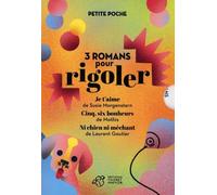 3 romans pour rigoler: Coffret en 3 volumes : Je t'aime ; Cinq, six bonheurs ; Ni chien ni méchant