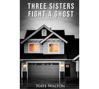 3 Sisters Fight A Ghost (& Other Stories)