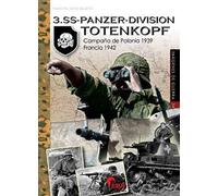 3. Ss-panzer-division Totenkopf: Frente Polaco 1944 - Austria 1945