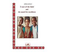 3 STARS OF THE SAHEL AND THE AWARD FOR EXCELLENCE: 2 (LES 3 ÉTOILES DU SAHEL)