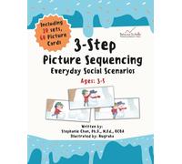 3-Step Picture Sequencing - Everyday Social Scenarios: A Children's Book That Teaches Visual Storytelling Through Everyday Social Scenarios