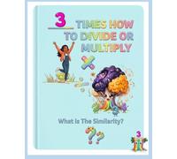 3 Times How to Divide or Multiply: What is The Similarity? (The Multiplication and Division "Certified Math Gamer!")