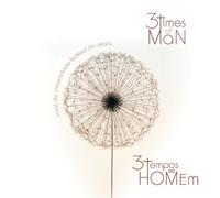 3 times of man / 3 tempos do homem